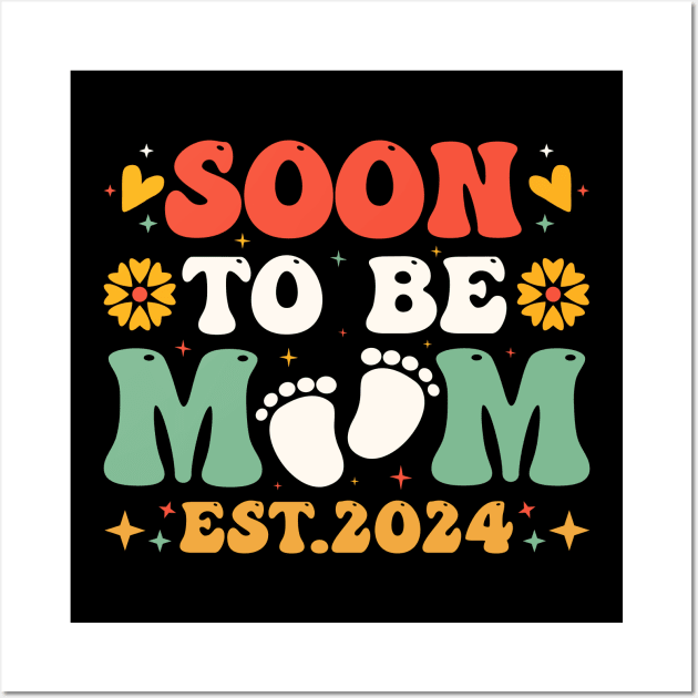 Soon to be mom 2024 for mom pregnancy announcement Wall Art by Shrtitude